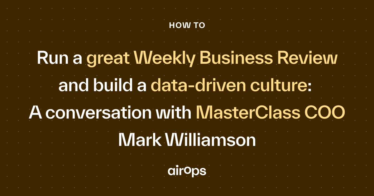 How to run a great Weekly Business Review and build a datadriven
